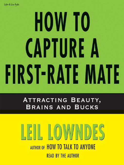 Title details for How to Capture a First-Rate Mate by Leil Lowndes - Available